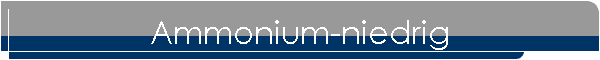 Ammonium-niedrig